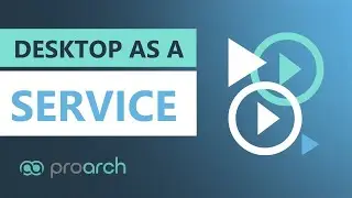 Desktop as a Service (DaaS) from ProArch