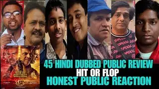 45 Hindi Dubbed Blocked Buster Public Review ! 45 Movie Public Talk ! Sid Cinema