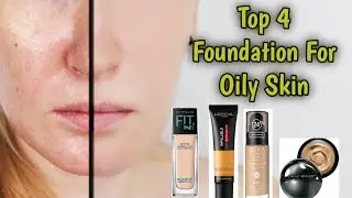 Top 4 Best Foundation For Oily Skin & Combination Skin|| Full Details|| Tips by Shama's corner
