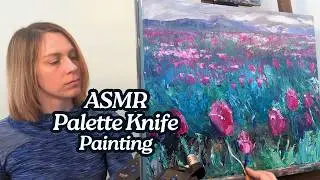 ASMR Palette Knife Painting a Tulip Field In The Spring | No Talking