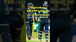 IPL 2023 I Head to Head CSK vs GT in 2022 I #cskvsgt2023  #ipl