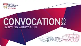 NTU Convocation 2022 - Ceremony 01