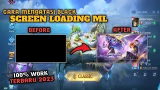 CARA MENGATASI BLACKSCREEN LOADING ML