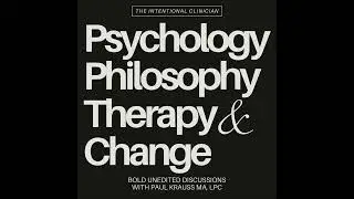 Trailer Park Kid to Therapist Guy: Paul Krauss discusses Philosophy, History, Sociology, Technolo...
