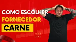 COMO ESCOLHER FORNECEDOR DE CARNE