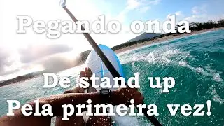 Pegando onda de stand up paddle pela primeira vez | Brasil Natural
