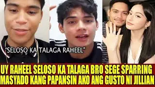 PANO YAN RAHEEL AKO ANG GUSTO NI JILLIAN EMAN BACOSA RAHEEL NAGKASAGUTAN DAHIL KAY JILLIAN WARD