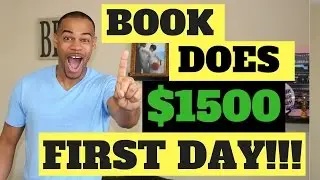 How To Launch A Book That Does $1500 It's First Day!
