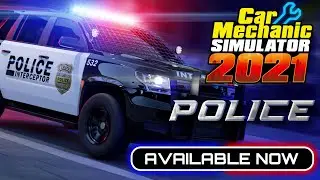 Car Mechanic Simulator 2021: Police DLC - Release Trailer