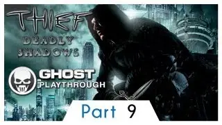 Thief Deadly Shadows (Thief 4 Predecessor) Ghost Walkthrough: Part 9 - Keeper Library - [HD]