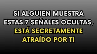7 señales ocultas de que alguien se siente secretamente atraído por ti