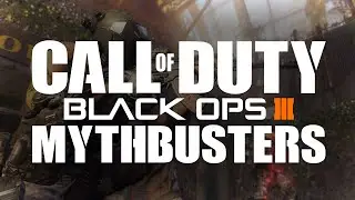 Black Ops III Mythbusters: Episode 1