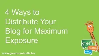 4 Ways to Distribute Your Blog for Maximum Exposure