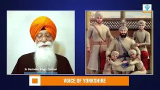 History of the Chaar Sahibzade & Mata Gujri Ji - Sr Barinder S Zakhmi 25 Dec 25 -Voice of Yorkshire