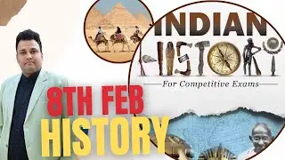 History of 08 February | Prajjwal Sir | Competitive Exam