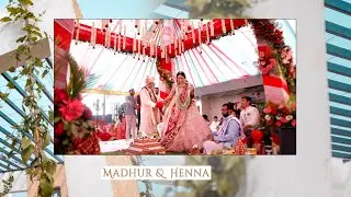 Madhur & Henna Wedding Film