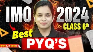 Best PYQs for IMO 2024🔥| Class 6th | Motion Foundation | #imo #imo2024