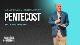 ReConnect Conference: Monday Night, Dr. Mark Rutland