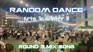 RANDOM DANCE ROUND 3 Mix Song 'Arts in Winter III' @ Faculty of Arts, Silpakorn U. [13.01.2026]