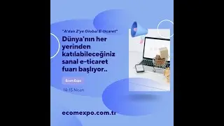 2. Ecom Expo Webinar Sanal Fuar 14-15 Nisan