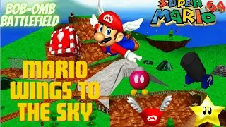 [Super Mario 64] Bob-Omb Battlefield - Mario Wings to the Sky