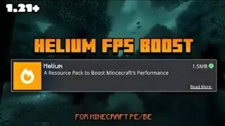 Helium FPS Boost Pack For MCPE 1.21+ (Removes Particles and Increases FPS)