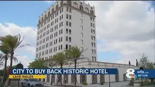 Lake Wales agrees to spend $450,000 for historic Walesbilt Hotel in 'symbolic' move towards redevelo