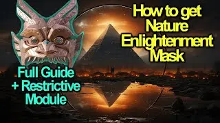 How to get Nature Enlightenment Mask and Restrictive Module | Full Guide All Parts | Moss Polymer