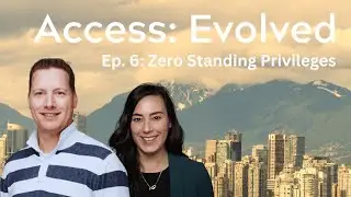 A:E Ep. 6 -  Zero Standing Privileges