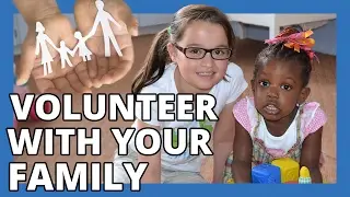 Volunteer with your Family - Global Volunteers