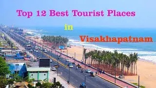 Top 12 Best Tourist Places in Visakhapatnam,Vizagvision...