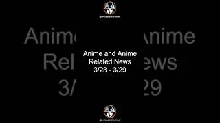 Anime News This Week