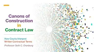 How Courts Read & Interpret Contracts (The Canons of Construction)