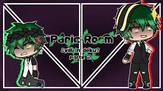 🌺 𝗣𝗮𝗻𝗶𝗰 𝗥𝗼𝗼𝗺 🌺 //૮ ˃̵֊ ˂̵ ა！𝗸𝙞𝘳𝗈 𓈒 // ❗¿¡Villain Deku?! ❗ Part 2-!🍀✨