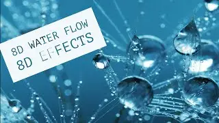 8D Water Flow | 8D Audio | 8D Sound Effects | Deep Sleep | Meditation