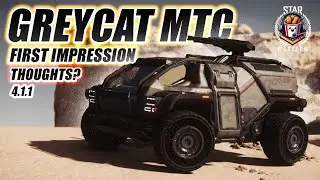 GreyCat MTC Thoughts And First Impression's - Star Citizen 4.1.1