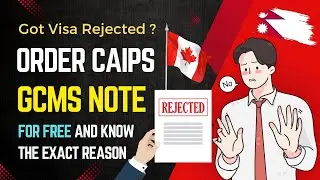 How to order GCMS Note? | Canada Visa Rejection Reasons | Understand the reason for Rejection