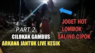 Cilokak Gambus Arkana Jantuk Joget Di Kesik Part 2