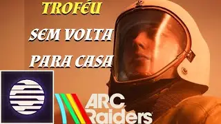 ARC Raiders - Trophy - No Going Back