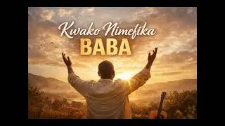 Jaythan ZM &ndash; Kwako Nimefika Baba (Acoustic Gospel Prayer)