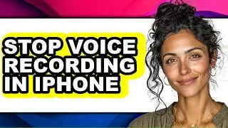 How to Stop Voice Recording in Iphone (full Guide)
