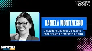 Daniela Montenegro | D&iacute;a del Comercio Digital 2025