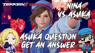 Asuka question, get an answer | T8 Nina Lobby Matches