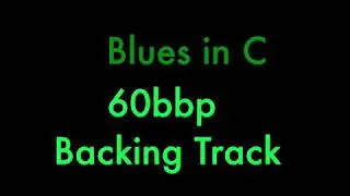 Slow Blues In C Backing Track 60 BPM