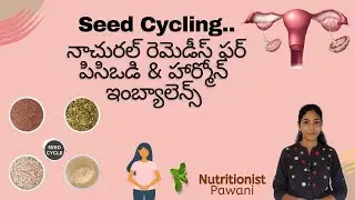 Seed Cycling -Natural Remedy For PCOD - Hormonal Imbalance & Fertility