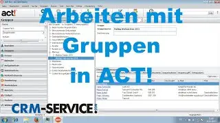 Arbeiten mit Gruppen in ACT! CRM - ACT! Video Tutorial deutsch