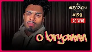 O BRYANNN - Podcast #190