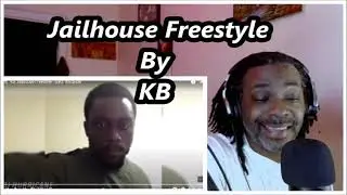KB - Jailhouse Freestyle | MY REACTION |