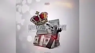 Ran$om - Living This Way (ft. Mr. Green) Prod. By Makaih Beats