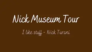 Nick Museum Tour